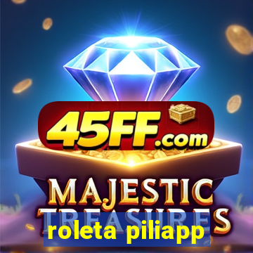 roleta piliapp